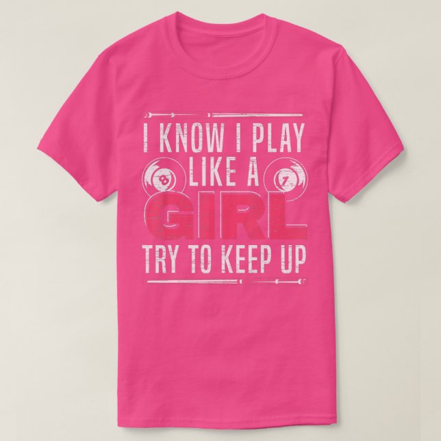 Ich weiß, ich spiele wie ein Mädchen, versuche Bil T-Shirt (Design vorne)