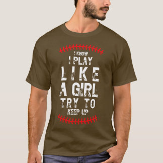 Ich weiß, ich spiele wie ein Mädchen versuchen, bi T-Shirt