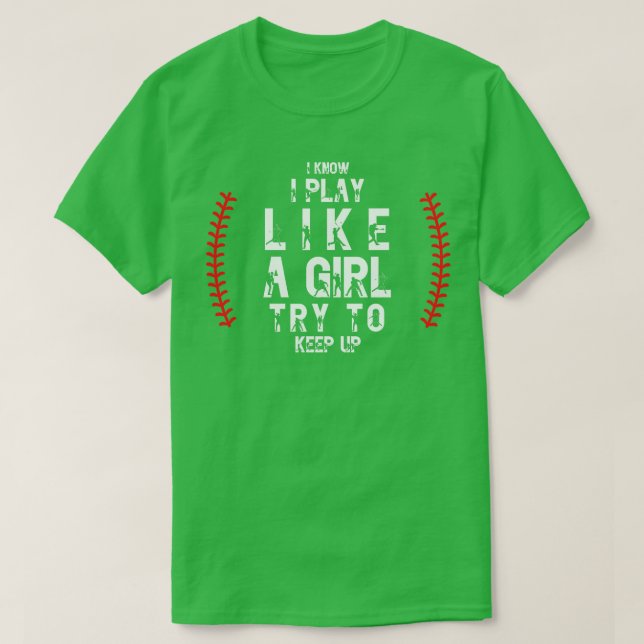 Ich weiß, ich spiele wie ein Mädchen versuchen, bi T-Shirt (Design vorne)