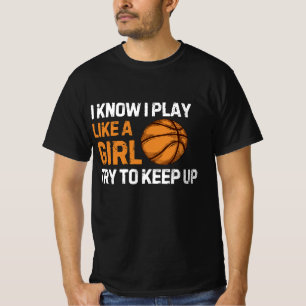 Ich weiß, ich spiele wie ein Mädchen, versucht mit T-Shirt
