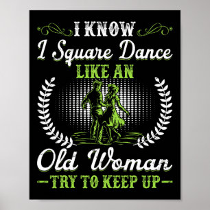 Ich weiß, ich Square Tanz wie alte Frau versuchen, Poster