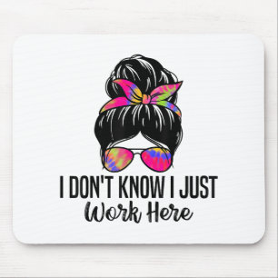 Ich weiß nicht, dass ich hier einfach nur lustige mousepad