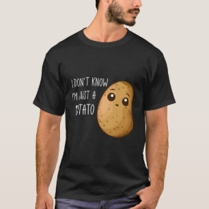 Ich weiß nicht, dass ich nur ein Kartoffelkawaii-K T-Shirt