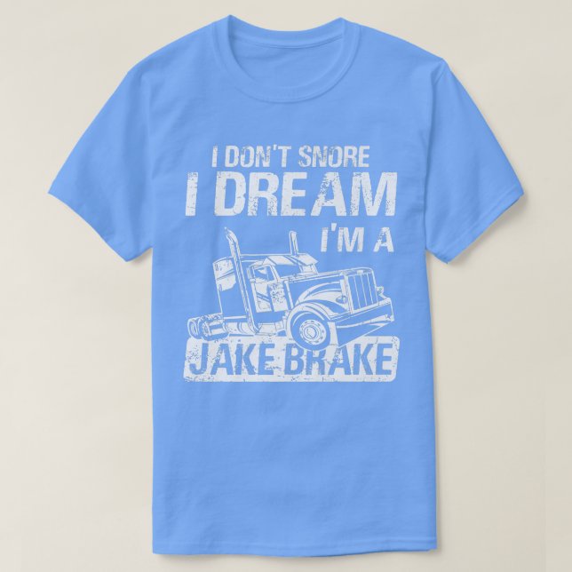 Ich weiß nicht, dass ich träume, ich bin ein Jake- T-Shirt (Design vorne)