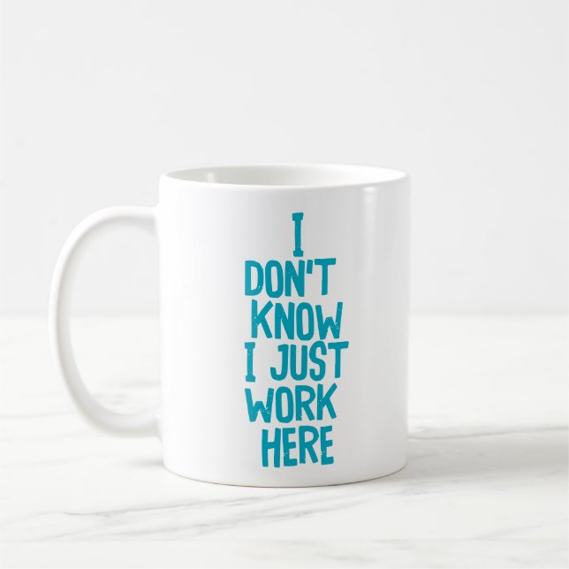"Ich weiß nicht.." Funny Office Co-Worker Kaffeetasse (Links)