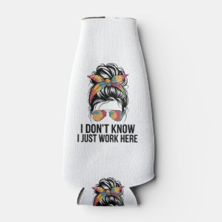 Ich weiß nicht, ich arbeite nur hier lustige Sarka Flaschenkühler
