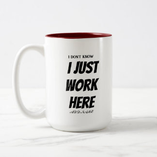 ich weiß nicht, ich arbeite nur hier lustiges Gesc Zweifarbige Tasse