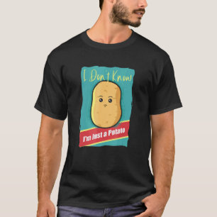 Ich weiß nicht Kartoffel Yam Gemüse Vegan Kartoffe T-Shirt