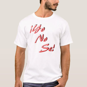 Ich weiß nicht T-Shirt