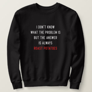 Ich weiß nicht, was das Problem ist Sweatshirt