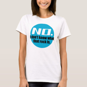 Ich weiß nicht, was dieser Felsen ist (blau) T-Shirt