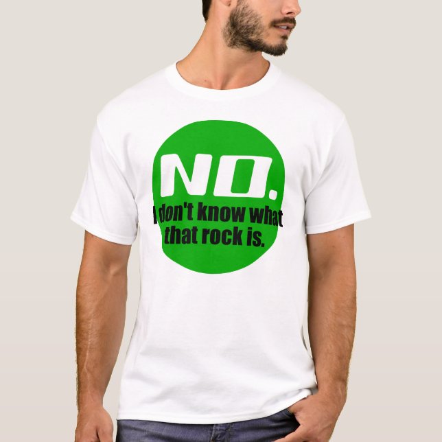 Ich weiß nicht, was dieser Felsen ist (grün) T-Shirt (Vorderseite)