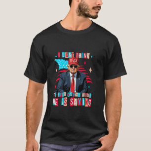 Ich weiß nicht, was er überhaupt weiß, was er für  T-Shirt
