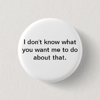 Ich weiß nicht, was Sie mich wollen, um über das Button
