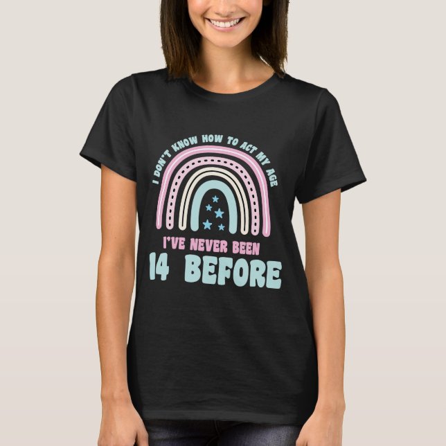 Ich weiß nicht, wie ich meinen 14. Boho Regenbogen T-Shirt (Vorderseite)
