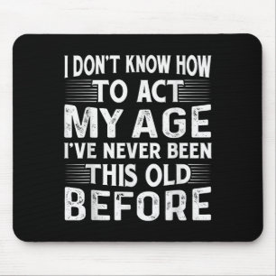 Ich weiß nicht, wie ich mich benehmen soll, ich wa mousepad