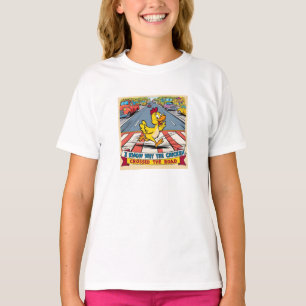 Ich weiß, warum das Huhn die Straße überquerte T-Shirt