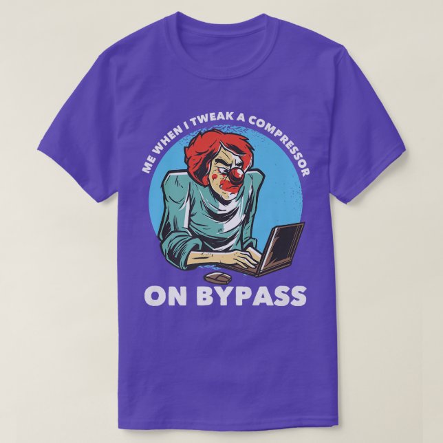 Ich, wenn ich einen Compressor auf Bypass Funny Mu T-Shirt (Design vorne)