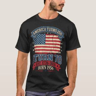 Ich werde 70, Amerika wird 250, geboren 1956 70. T-Shirt