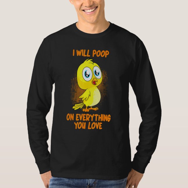 Ich werde auf alles Gekackt, was Sie Liebe Pet Bir T-Shirt (Vorderseite)