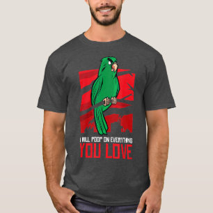 Ich werde auf alles, was Sie Liebe für Papagei Gek T-Shirt