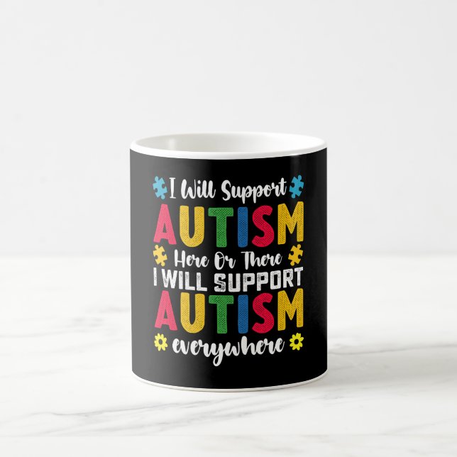 Ich werde Autismus hier oder dort unterstützen Aut Kaffeetasse (Mittel)
