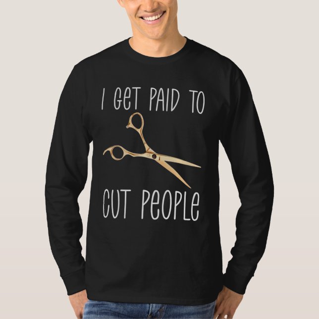 Ich werde bezahlt, um Leute Haarstylist Schönheit  T-Shirt (Vorderseite)