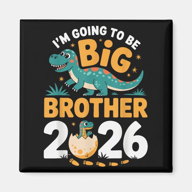 Ich werde Big Brother 2026 sein - Dino-Schwangersc Magnet (Vorne)