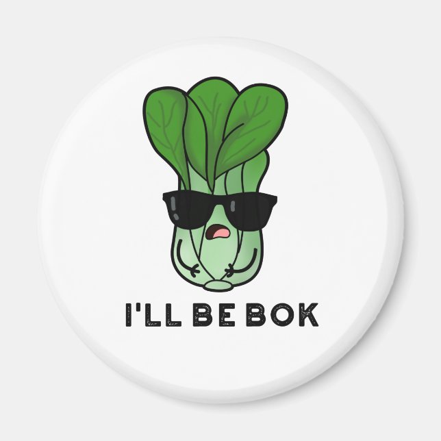 Ich werde Bok Funny Veggie Bok Choy Pun Magnet (Vorne)