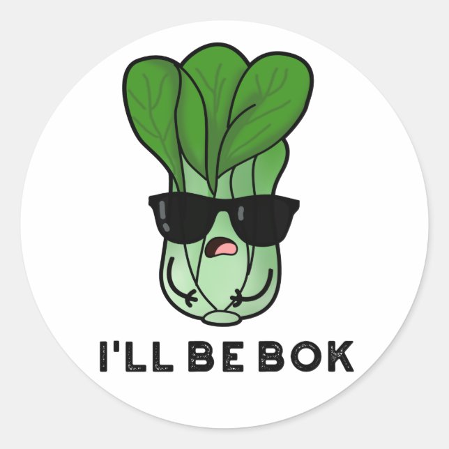 Ich werde Bok Funny Veggie Film Pun Runder Aufkleber (Vorderseite)