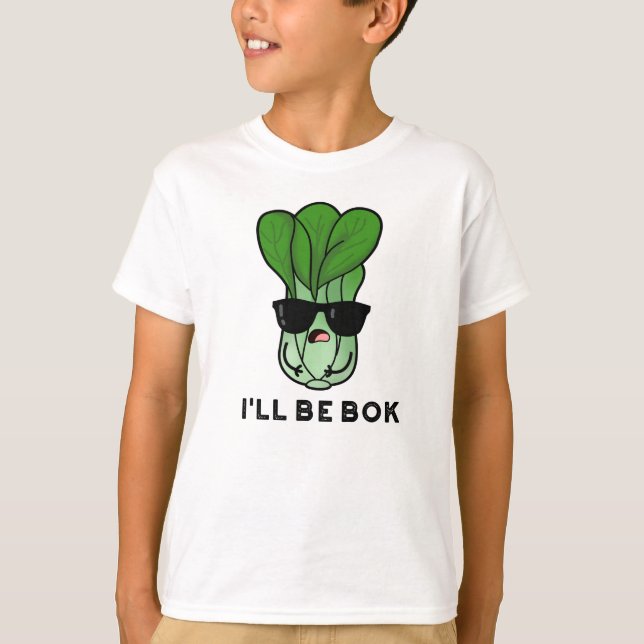 Ich werde Bok Funny Veggie Film Pun T-Shirt (Vorderseite)