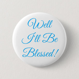 Ich werde Christlich gesegnet sein Button