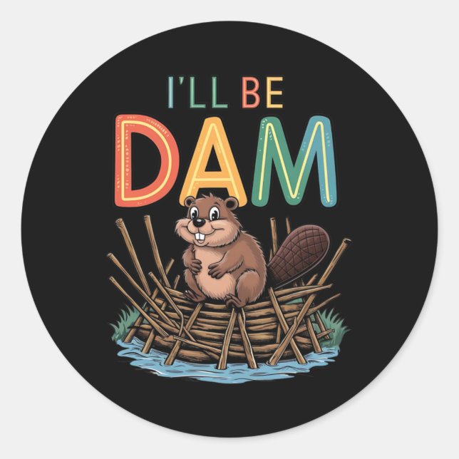 Ich werde Dam Funny Beaver Sticker sein (Vorderseite)