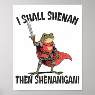 Ich werde dann Shenan lustige Quest-Frosch  Poster