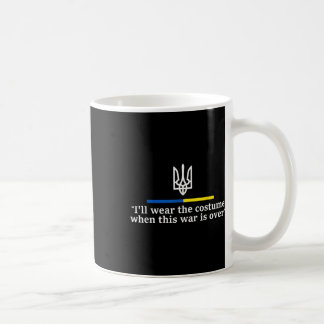 Ich werde das Kostüm tragen, wenn dieser Krieg vor Kaffeetasse