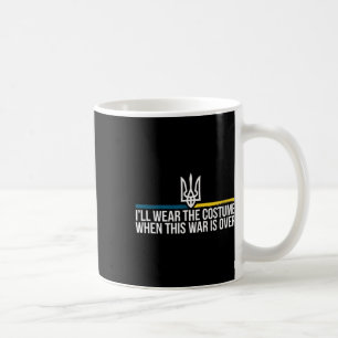 Ich werde das Kostüm tragen, wenn dieser Krieg vor Kaffeetasse