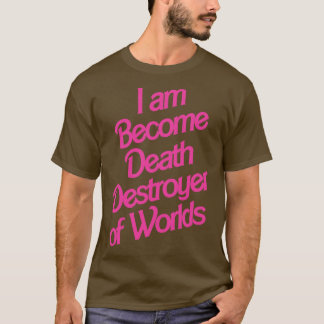 Ich werde Death Barbenheimer T-Shirt