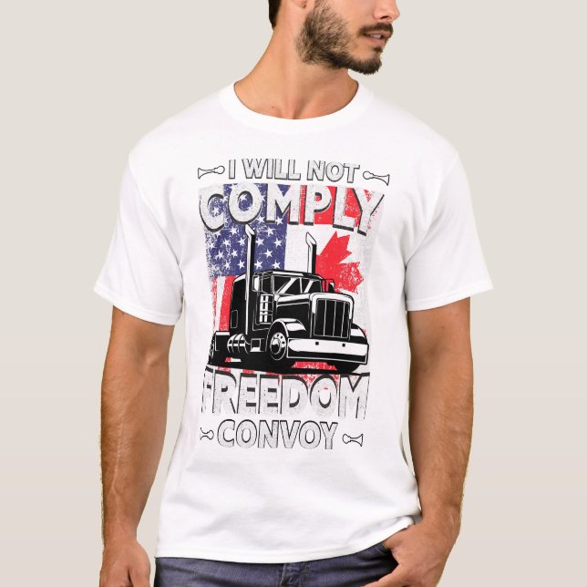 Ich werde den Freedom Convoy USA Kanada Flaggen ni T-Shirt (Vorderseite)