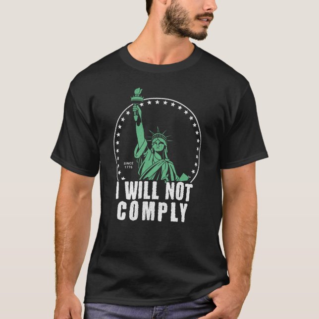 Ich werde den T - Shirt der Freiheit nicht erfülle (Vorderseite)