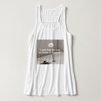 Ich werde den Weg finden, um es zu verwirklichen Tank Top