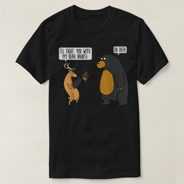 Ich werde dich bekämpfen mit meinen Bärenhänden oh T-Shirt (Design vorne)
