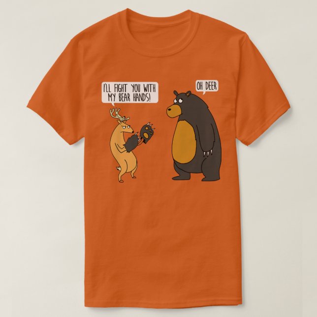 Ich werde dich bekämpfen mit meinen Bärenhänden oh T-Shirt (Design vorne)