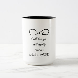"Ich werde dich Liebe geben, bis Unendlichkeit aus Zweifarbige Tasse