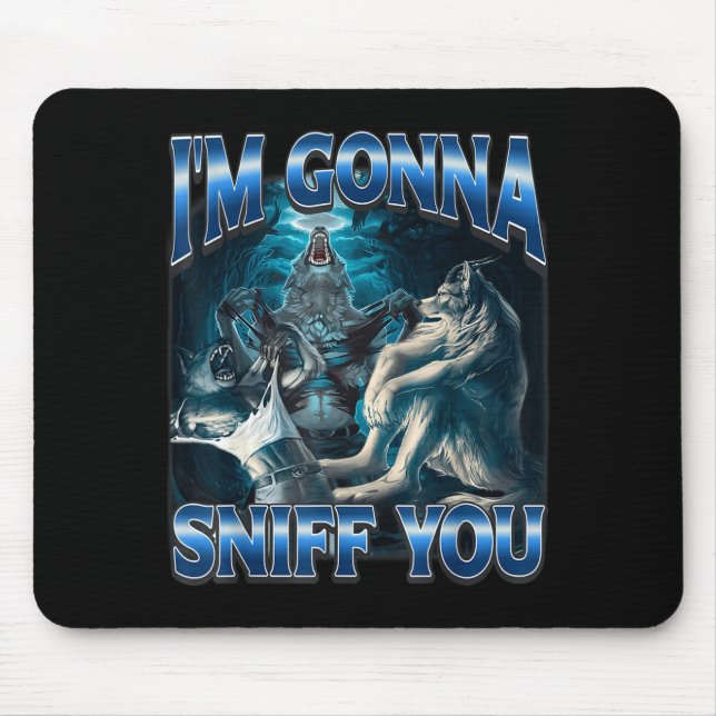 Ich werde dich lustig Alpha Wolf Meme Unhinged bes Mousepad (Vorne)