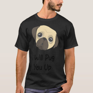 Ich werde dich Puggen, Pug, Hundemama, Hunde Liebh T-Shirt