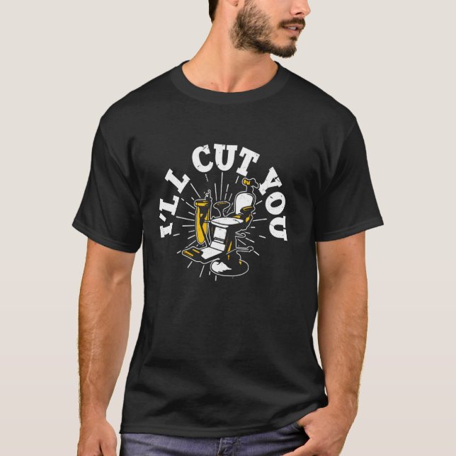 Ich werde dich schneiden T-Shirt (Vorderseite)