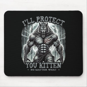 Ich werde dich schützen Kitten Alpha Wolf Funny Gr Mousepad