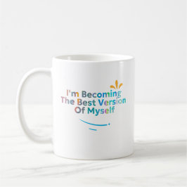 Ich werde die beste Version von mir selbst Kaffeetasse