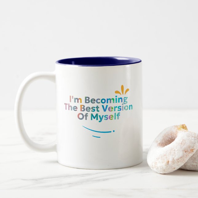 Ich werde die beste Version von mir selbst Zweifarbige Tasse (Mit Donut)