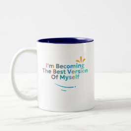 Ich werde die beste Version von mir selbst Zweifarbige Tasse